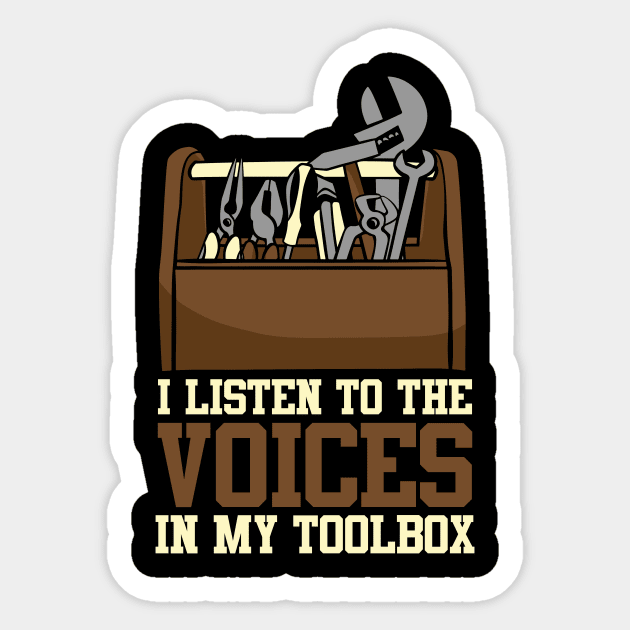 I Listen To The Voices In My Toolbox Mechanics Sticker by theperfectpresents